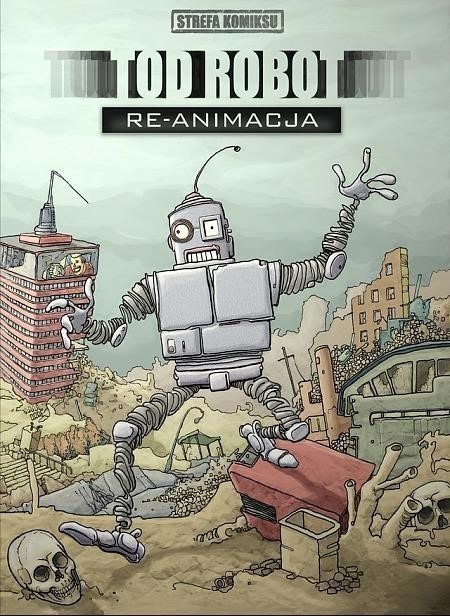 Strefa komiksu. Tom 6. Tod Robot: Re-animacja