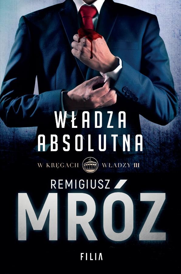 W kręgach władzy. Tom 3. Władza absolutna