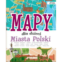 Mapy dla dzieci Miasta Polski