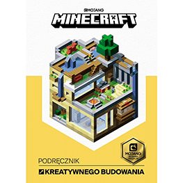 Minecraft. Podręcznik kreatywnego budowania