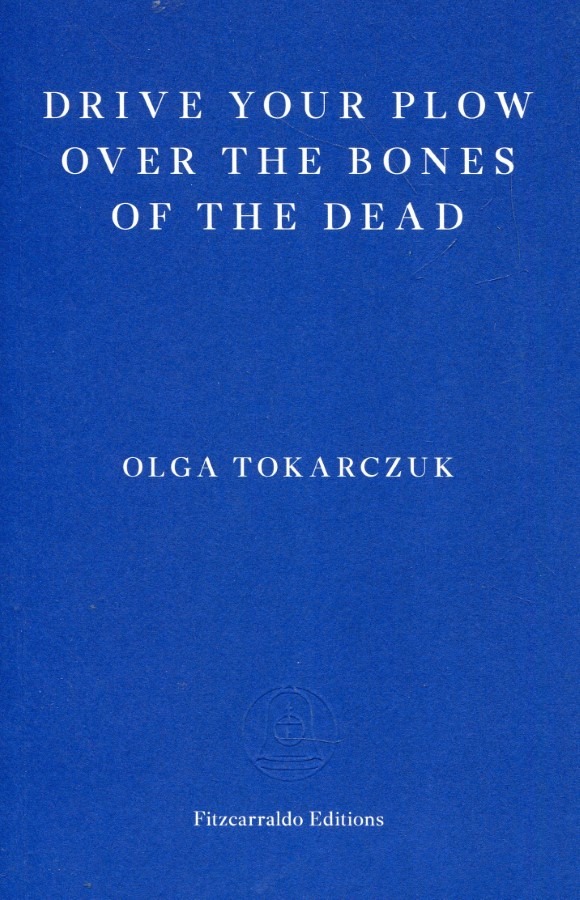 Drive your Plow over the Bones of the Dead