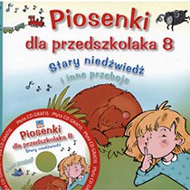 Piosenki dla przedszkolaka 8. "Stary niedźwiedź" i inne przeboje